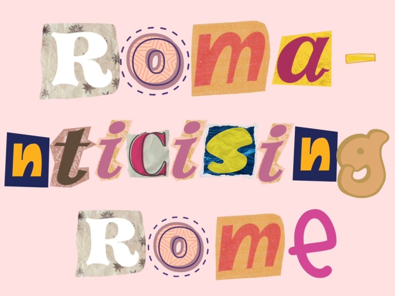 roma-nticising rome