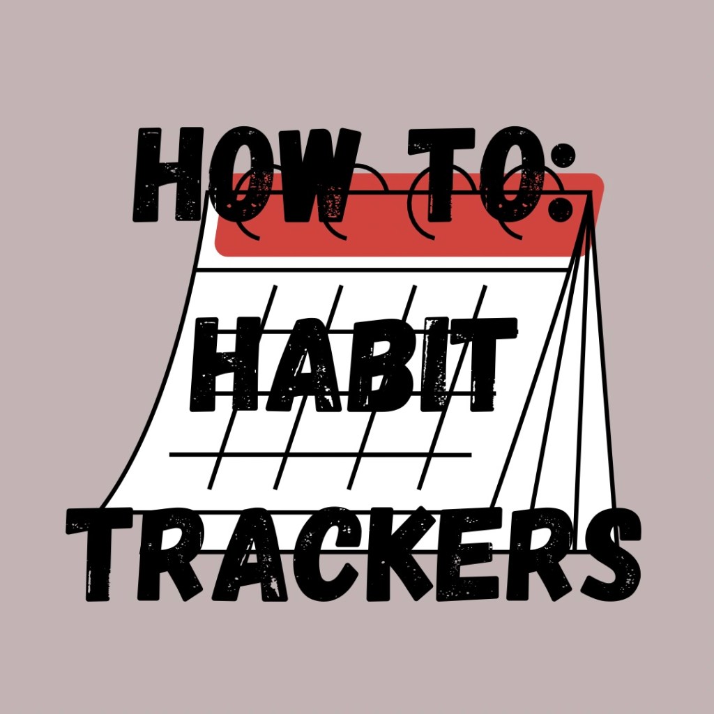 How-to: habit trackers&nbsp;(#1)